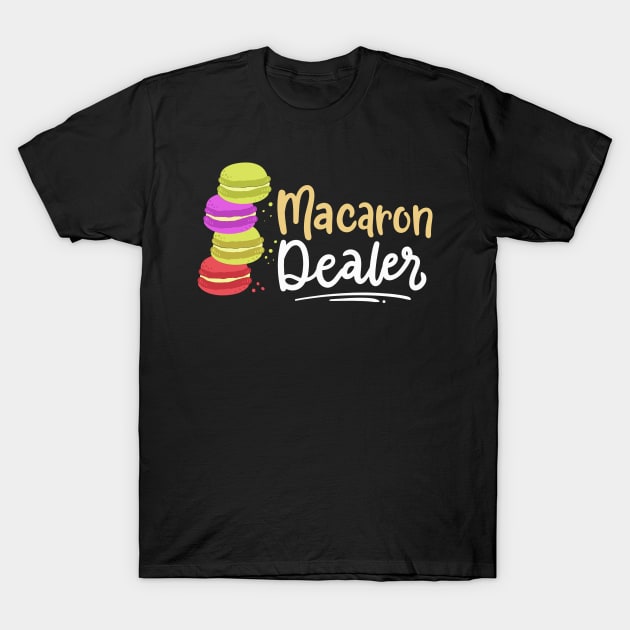 Macaron Dealer Dessert T-Shirt by maxcode